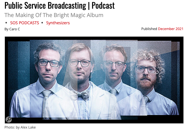 Sound On Sound podcast with Public Service Broadcasting