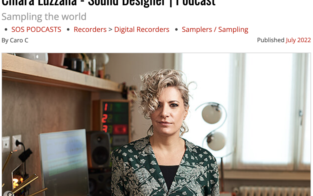 Sound On Sound podcast with Chiara Luzzana