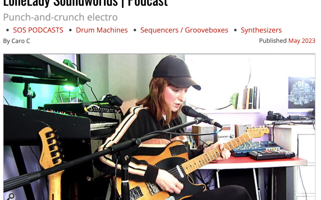 Sound On Sound magazine electronic music podcast with Lonelady